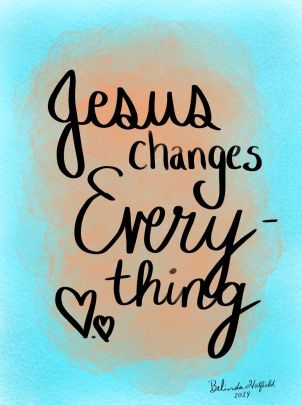 Jesus changes everything