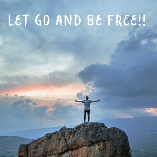 Let go and be free