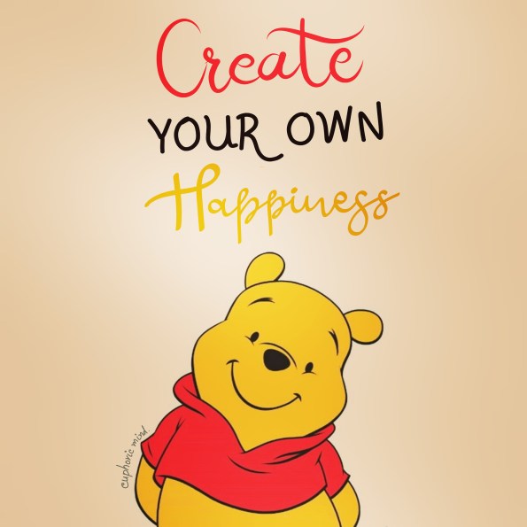 Create your own happiness