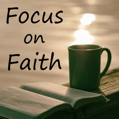 Focus on faith